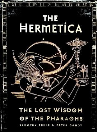 The Hermetica: The Lost Wisdom of the Pharaohs - Epub + Converted Pdf